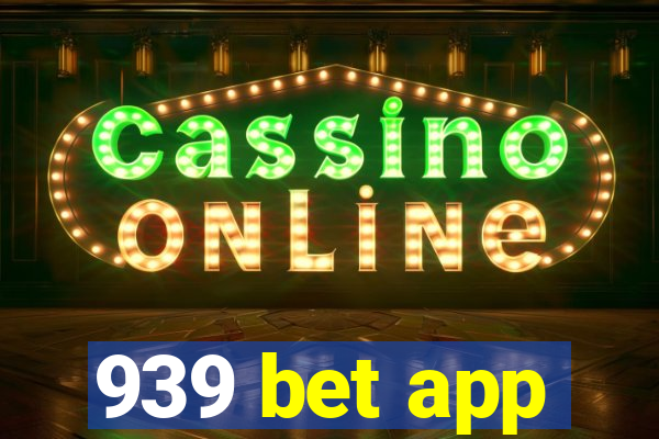 939 bet app